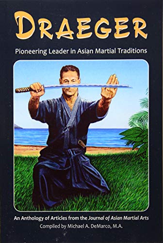 Draeger : Pioneering Leader in Asian Martial Traditions