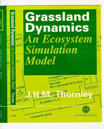 Grassland Dynamics : An Ecosystem Simulation Model