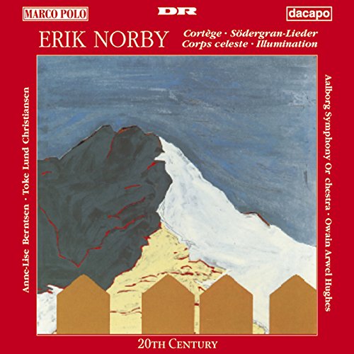 Hughesaalborg Symp Orch - NORBY: Cortege / Sodergran Lieder / Corps Celeste / Illumination [CD]