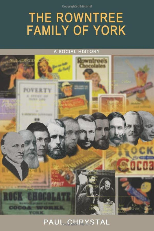 The Rowntree Family of York: A Social History
