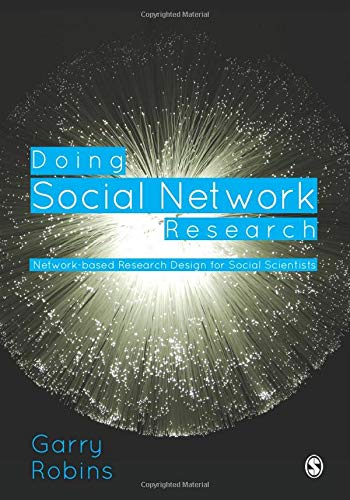 Doing Social Network Research: Network-based Research Design for Social Scientists