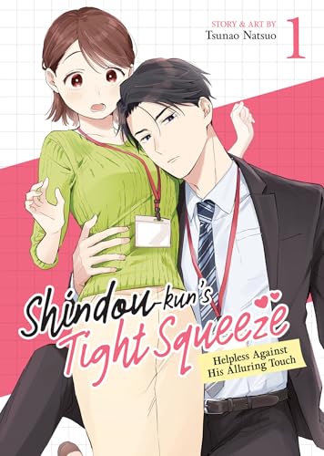 Shindou-kun's Tight Squeeze: Helpless Against His Alluring Touch Vol. 1 : 1