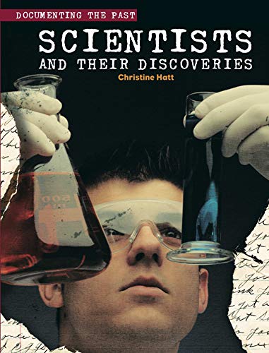Scientists and their Discoveries (Documenting the Past)