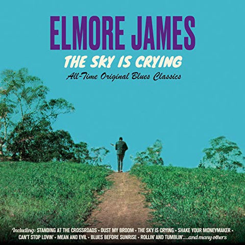 Elmore James - The Sky Is Crying - All Time Original Classics [CD]