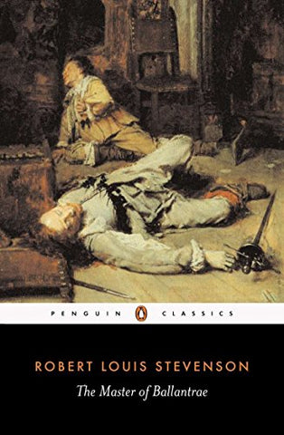 The Master of Ballantrae (Penguin Classics)