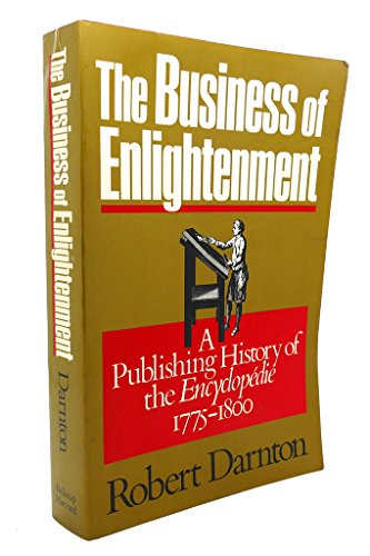 The Business of Enlightenment: Publishing History of the "Encyclopedie", 1775-1800
