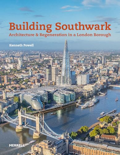 Building Southwark: Architecture and Regeneration in a London Borough