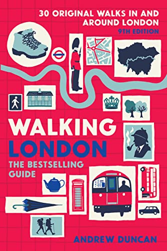 Walking London: Thirty Original Walks In and Around London