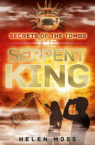 The Serpent King: Book 3 (Secrets of the Tombs)