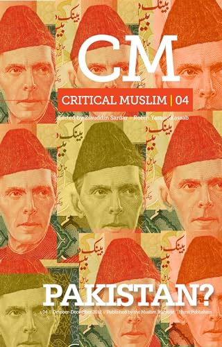 Critical Muslim 04: Pakistan? : Pakistan?