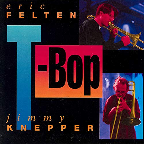 Eric Felten / Jimmy Knepper - T-Bop [CD]