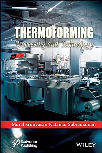 Thermoforming : Processing and Technology