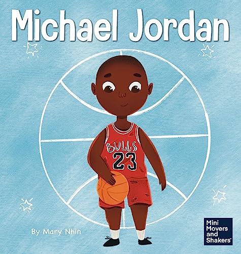 Michael Jordan : A Kid's Book About Not Fearing Failure So You Can Succeed and Be the G.O.A.T. : 12