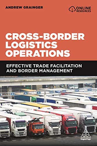 Cross-Border Logistics Operations : Effective Trade Facilitation and Border Management