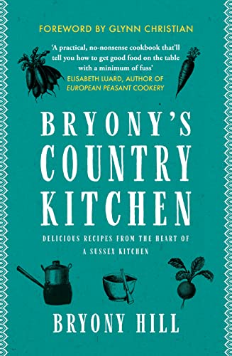 Bryony's Country Kitchen : Delicious recipes from the heart of a Sussex kitchen