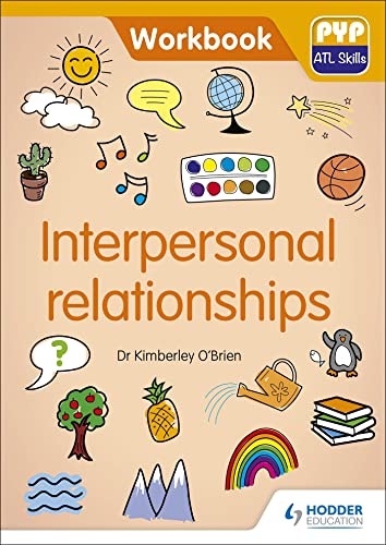 PYP ATL Skills Workbook: Interpersonal relationships