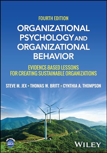 Organizational Psychology and Organizational Behavior : Evidence-based Lessons for Creating Sustainable Organizations