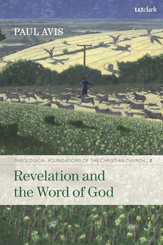 Revelation and the Word of God : Theological Foundations of the Christian Church - Volume 2