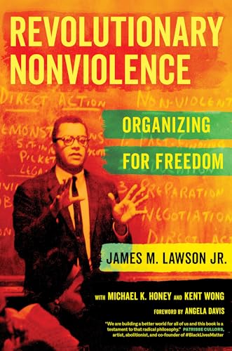 Revolutionary Nonviolence: Organizing for Freedom