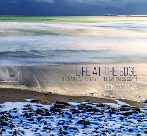 Life at the Edge : The Natural History of the Caithness Coast