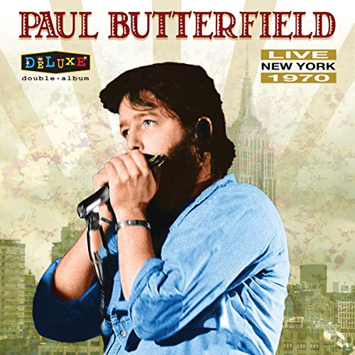 Paul Butterfield - Live In New York 1970  [VINYL]