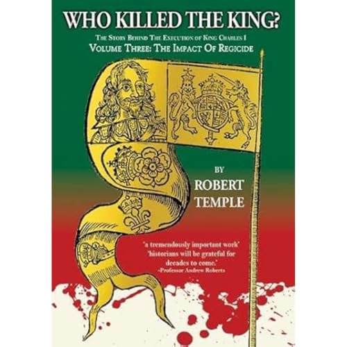 Who Killed the King? : Volume Three: The Impact of Regicide : 3