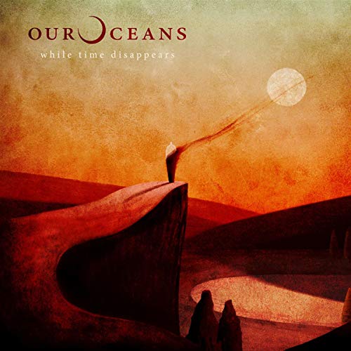 Our Oceans - While Time Disappears [CD]