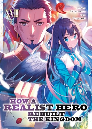How a Realist Hero Rebuilt the Kingdom (Light Novel) Vol. 18 : 18