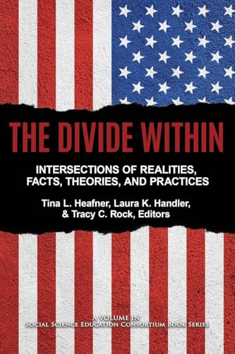 The Divide Within : Intersections of Realities, Facts, Theories, and Practices