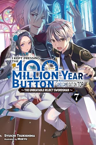 Kept Pressing 100-Million Year Button Light Novel Sc Vol 07