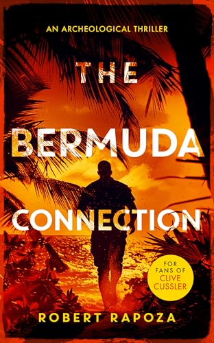 The Bermuda Connection : A page-turning archaeological thriller with twists