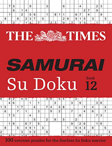 The Times Samurai Su Doku 12: 100 extreme puzzles for the fearless Su Doku warrior (The Times Su Doku)