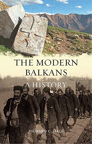 The Modern Balkans : A History