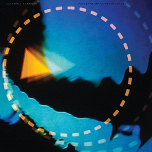 Caterina Barbieri - Patterns Of Consciousness [VINYL]
