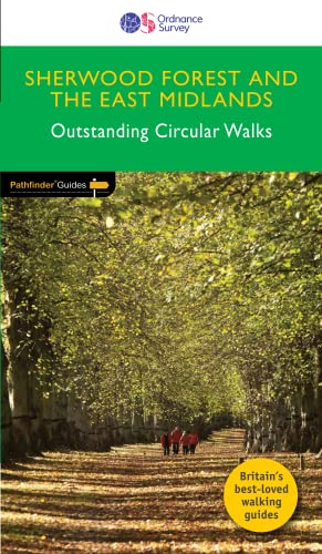 Sherwood Forest & the East Midlands Outstanding Circular Walks (Pathfinder Guides): 20