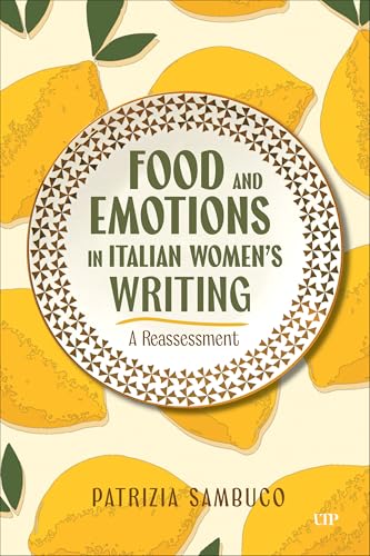 Food and Emotions in Italian Women's Writing : A Reassessment