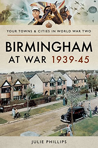 Birmingham at War 1939-45 (Towns & Cities in World War Two)