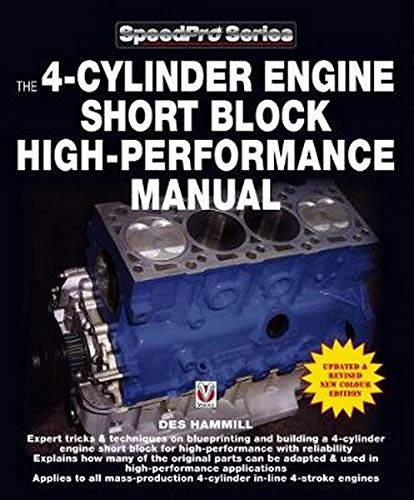 The 4-Cylinder Engine Short Block High-Performance Manual: New Updated & Revised Edition (SpeedPro)