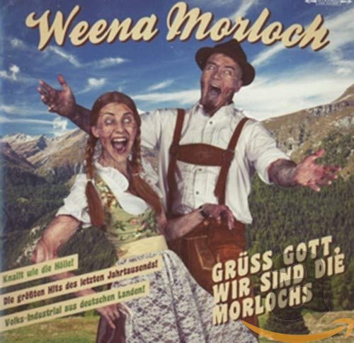 Weena Morloch - Gruss Gott, Wir Sind Die Morlochs [CD]