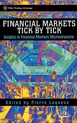 Financial Markets Tick by Tick: Insights in Financial Markets Microstructure