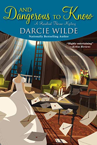 And Dangerous to Know (Rosalind Thorne Mystery): 3