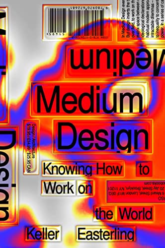 Medium Design: Knowing How to Work on the World