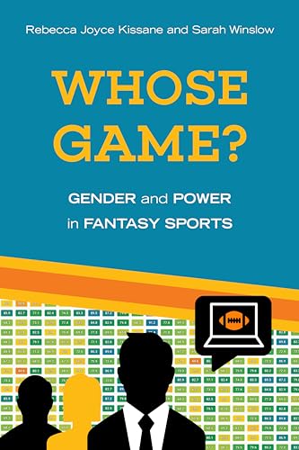 Whose Game?: Gender and Power in Fantasy Sports