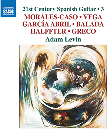 Adam Levin - Eduardo Morales Caso: 21st Century Spanish Guitar Vol. 3 [CD]