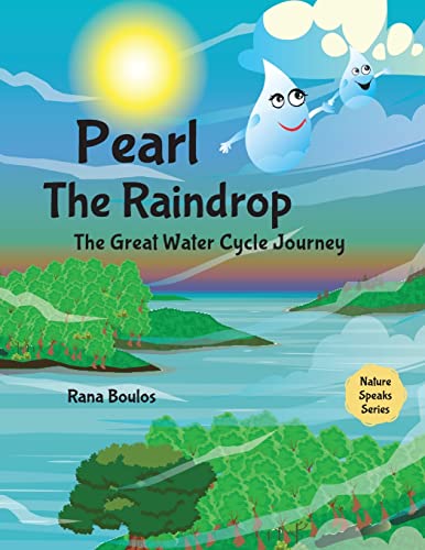 Pearl the Raindrop : The Great Water Cycle Journey