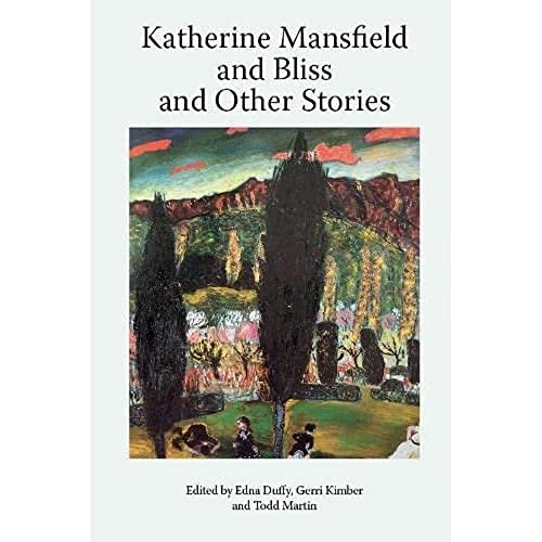Katherine Mansfield and Bliss and Other Stories