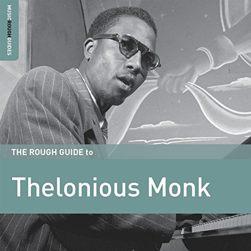 Thelonious Monk - The Rough Guide to Thelonious Monk [CD]
