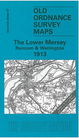 The Lower Mersey, Runcorn and Warrington 1913: One Inch Sheet 097 (Old Ordnance Survey Maps - Inch to the Mile)