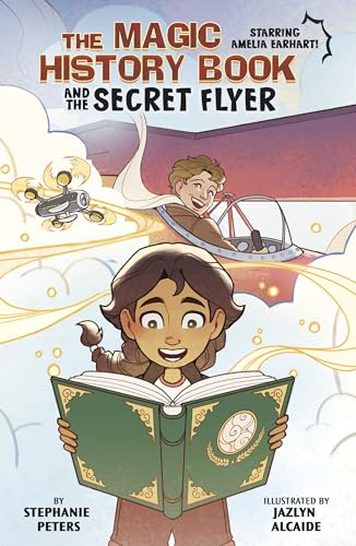 The Magic History Book and the Secret Flier : Starring Amelia Earhart!
