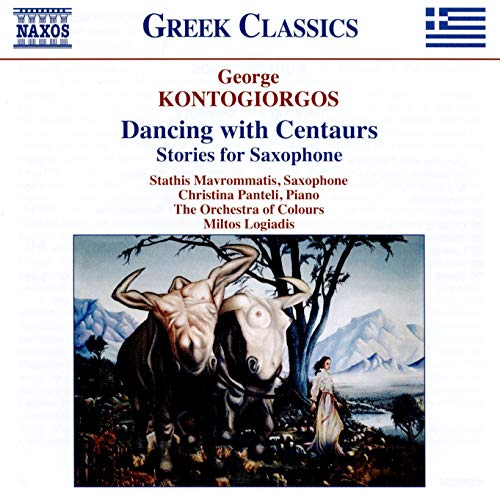 Stathis Mavrommatis - George Kontogiorgos: Dancing with Centaurs - Stories for Saxophone [CD]